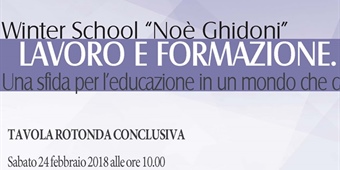 Tavola Rotonda conclusiva della IV Edizione della Winter School “Lavoro e Formazione. Una sfida per l’educazione in un mondo che cambia”